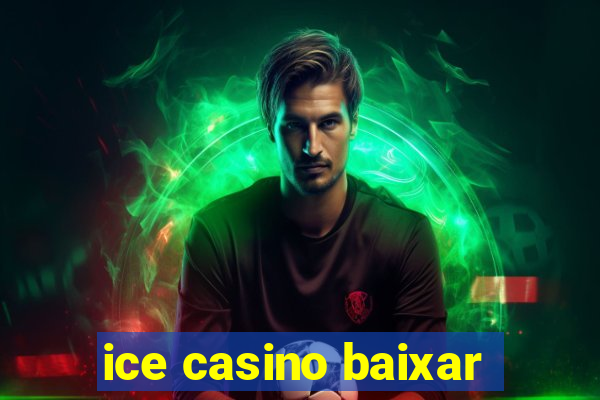 ice casino baixar